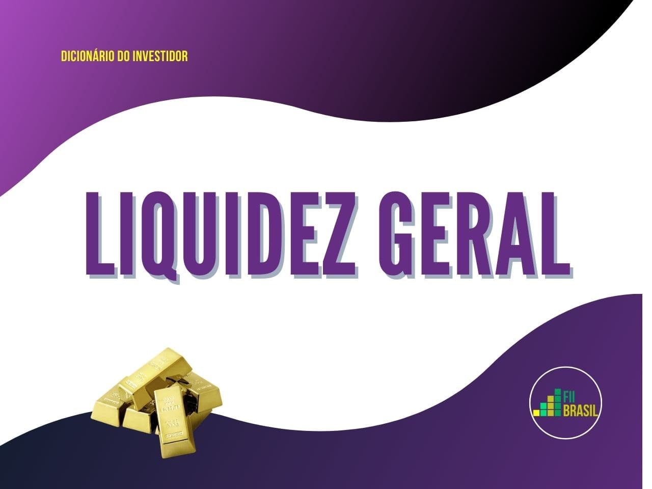 Liquidez Geral