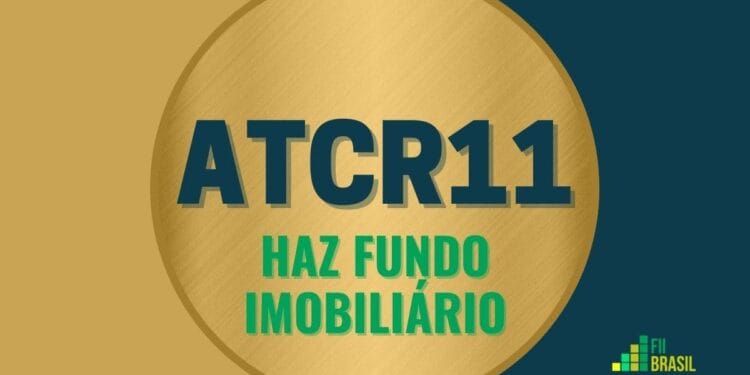 ATCR11 HAZ Fundo Imobiliário