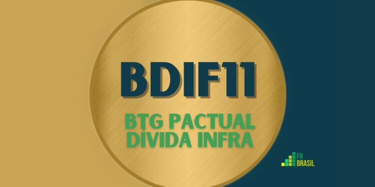 BDIF11 BTG PACTUAL DÍVIDA INFRA