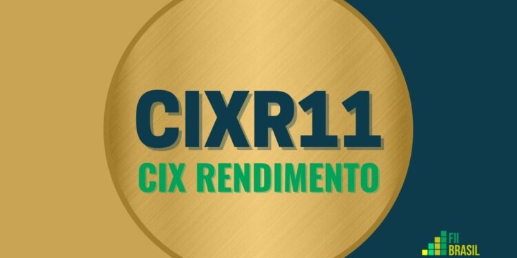 CIXR11 CIX RENDIMENTO