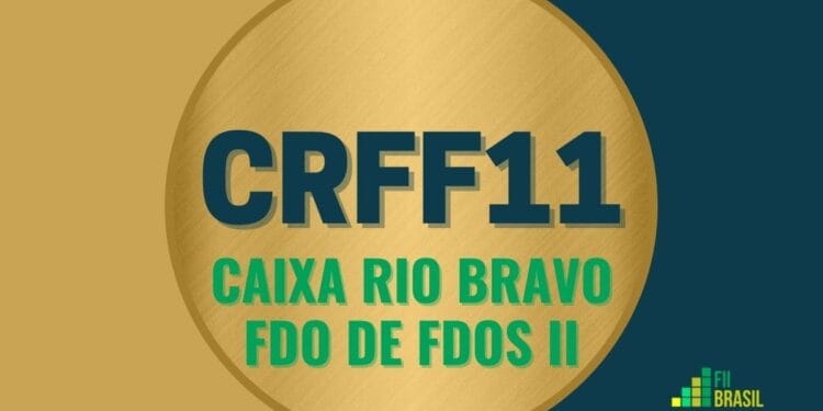 CRFF11 Caixa Rio Bravo Fdo de Fdos II
