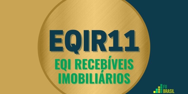 EQIR11 EQI RECEBÍVEIS IMOBILIÁRIOS
