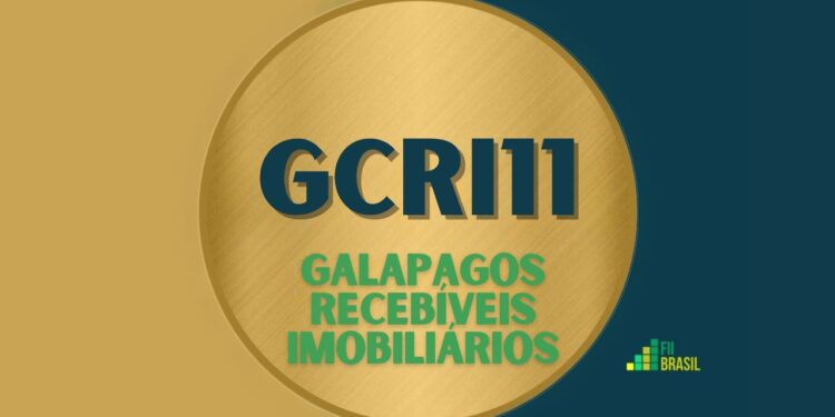GCRI11 GALAPAGOS RECEBÍVEIS IMOBILIÁRIOS