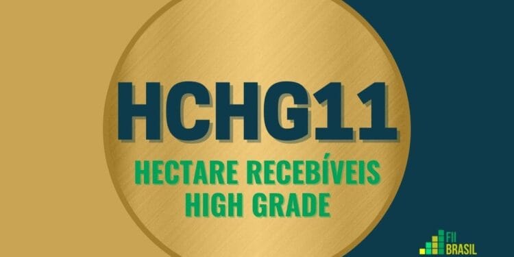 HCHG11 HECTARE RECEBÍVEIS HIGH GRADE