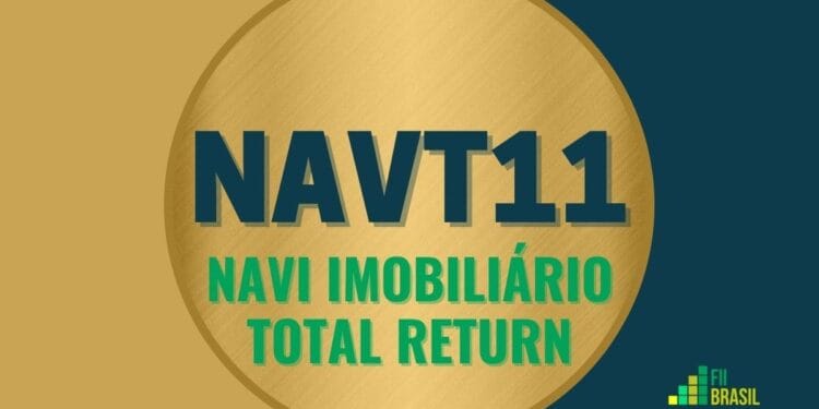 NAVT11 NAVI IMOBILIÁRIO TOTAL RETURN
