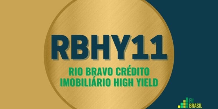 RBHY11 Rio Bravo Crédito Imobiliário High Yield