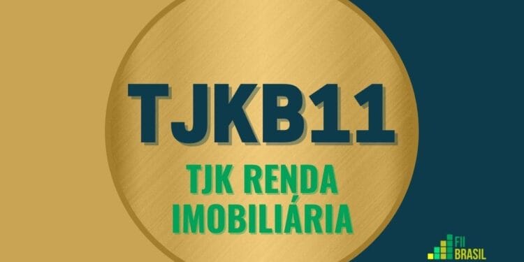 TJKB11 TJK RENDA IMOBILIÁRIA FDO INV IMOB