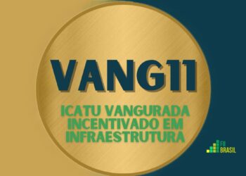 VANG11 ICATU VANGURADA INCENTIVADO EM INFRAESTRUTURA